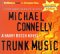 Trunk Music (Harry Bosch, #5) by Michael Connelly