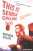 This Is Serbia Calling (Five Star Paperback) by Matthew Collin