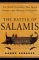 The Battle of Salamis The Naval Encounter That Saved Greece -- and Western Civilization by Barry Strauss