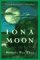 Iona Moon A Novel by Melanie Rae Thon
