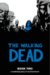 The Walking Dead, Book Two  by Robert Kirkman
