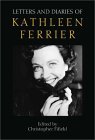 Letters and Diaries of Kathleen Ferrier