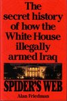 Spider's Web: The Secret History of How the White House Illegally Armed Iraq