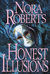 Honest Illusions by Nora Roberts