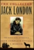 The Collected Jack London Thirty-Six Stories/Four Complete Novels/a Memoir by Jack London