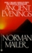 Ancient Evenings by Norman Mailer