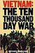 Ten Thousand Day War Vietnam 1945-1975 by Michael MacLear