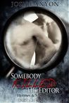 Somebody Killed His Editor (Holmes & Moriarity, #1)