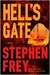 Hell's Gate A Novel by Stephen Frey