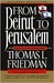 From Beirut to Jerusalem by Thomas L. Friedman