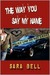 The Way You Say My Name (The Reed Series #2) by Sara Bell