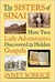 The Sisters of Sinai How Two Lady Adventurers Discovered the Hidden Gospels by Janet Martin Soskice