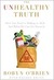 The Unhealthy Truth How Our Food is Making us Sick -- And What We Can Do About It by Robyn O'Brien