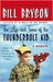 The Life and Times of the Thunderbolt Kid A Memoir by Bill Bryson