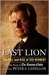 Last Lion The Fall and Rise of Ted Kennedy by Peter Canellos
