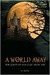 A World Away The Quest of Dan Clay Book One by T.J. Smith