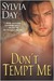 Don't Tempt Me (Georgian, #4) by Sylvia Day