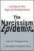 The Narcissism Epidemic Living in the Age of Entitlement by Jean M. Twenge