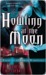 Howling at the Moon (Tales of an Urban Werewolf Series #1) by Karen MacInerney