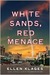 White Sands, Red Menace by Ellen Klages