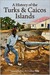 A History of the Turks & Caicos Islands by Carlton Mills