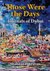 Those were the Days - Journals of Dubai by Shahnaz Pakravan