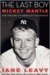 The Last Boy Mickey Mantle and the End of America's Childhood  by Jane Leavy