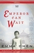 Emperor can Wait Memories and Recipes from Taiwan by Emma Chen