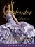 Splendor (Luxe, #4) by Anna Godbersen