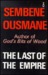 The Last of the Empire A Senegalese Novel (African Writers Series) by Ousmane Sembène