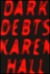 Dark Debts by Karen Hall