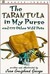 The Tarantula in My Purse and 172 Other Wild Pets by Jean Craighead George