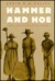 Hammer and Hoe Alabama Communists During the Great Depression by Robin D.G. Kelley