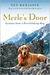 Merle's Door Lessons from a Freethinking Dog by Ted Kerasote