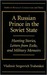 A Russian Prince in the Soviet State Hunting Stories, Letters from Exile, and Military Memoirs (SRLT) by Vladimir Sergeevich Trubetskoi