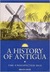 A History of Antigua The Unsuspected Isle by Brian Dyde