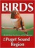 Birds of the Puget Sound Region (Regional Bird Books) by Bob Morse