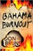 Bahama Burnout by Don Bruns