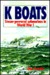 K Boats Steam-Powered Submarines in World War I by Don Everitt