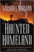 Haunted Homeland (Haunted America) by Michael Norman
