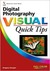 Digital Photography Visual Quick Tips by Gregory Georges