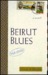 Beirut Blues A Novel by Hanan Al-Shaykh