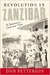 Revolution in Zanzibar An American's Cold War Tale by Donald Petterson