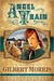 Angel Train (Wagon Wheels Series, #4) by Gilbert Morris