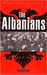 The Albanians by Miranda Vickers