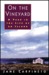 On the Vineyard A Year in the Life of an Island by Jane Carpineto
