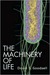 The Machinery of Life by David S. Goodsell