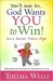 Don't Give In--God Wants You to Win! Preparing for Victory in the Battle of Life by Thelma Wells