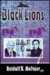Black Lions The Creative Lives of Modern Ethiopia's Literary Giants and Pioneers by Reidulf K. Molvaer