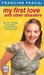 My First Love and Other Disasters by Francine Pascal
